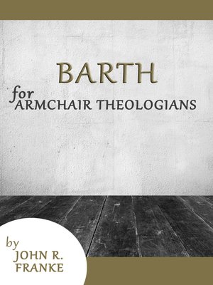 cover image of Barth for Armchair Theologians